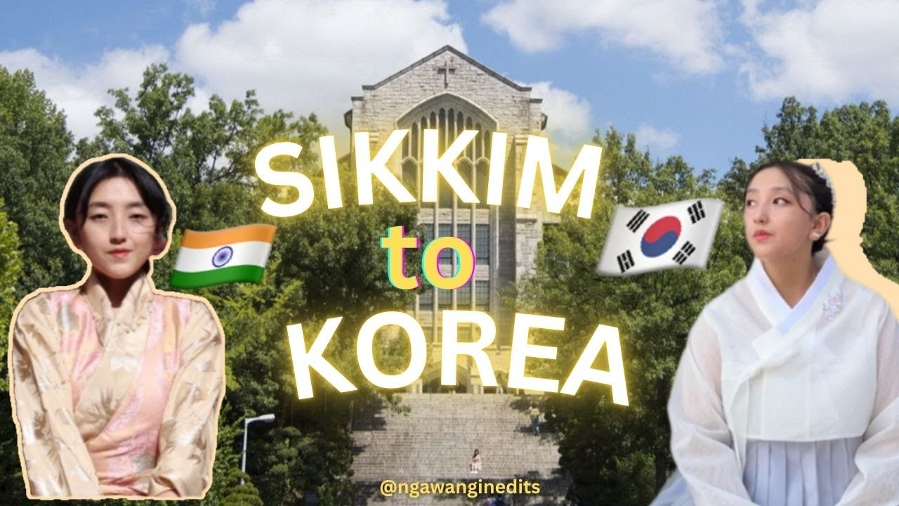FIRST TIME SIKKIM TO KOREA - living abroad vlog