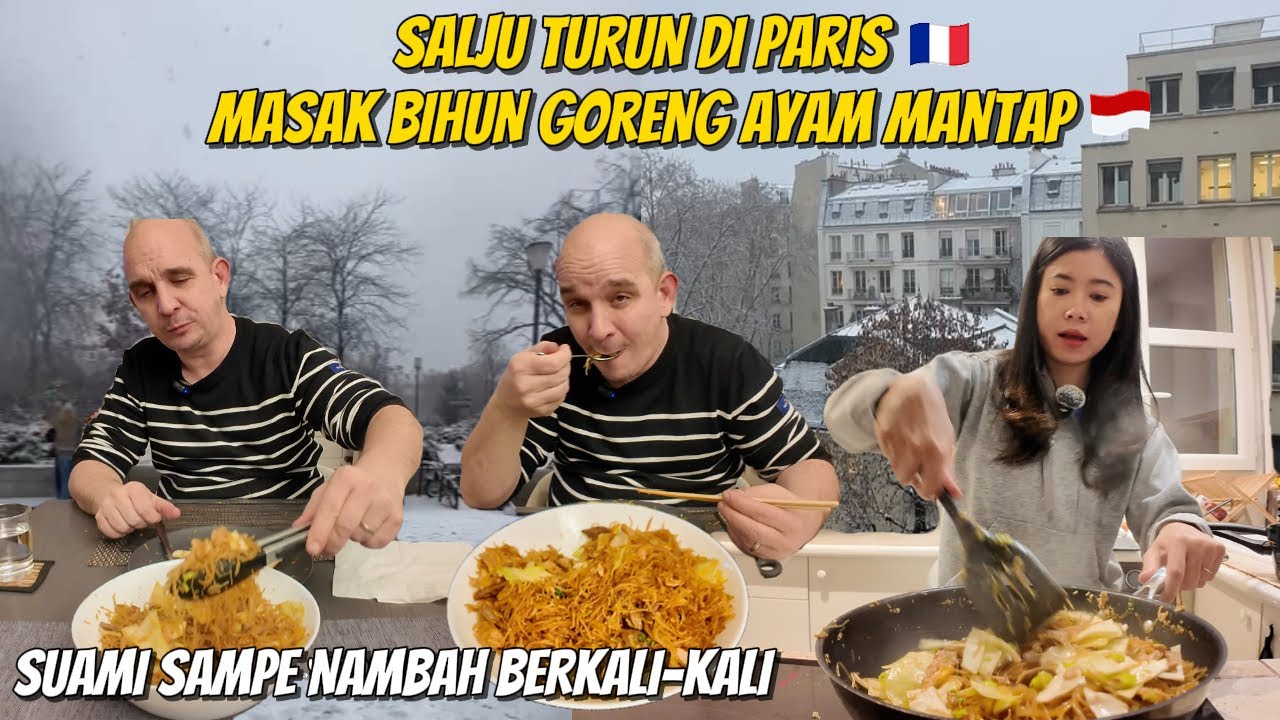 SALJU TURUN DI PARIS!! MASAK BIHUN GORENG AYAM MANTAP | SUAMI SAMPE NAMBAH BERKALI-KALI