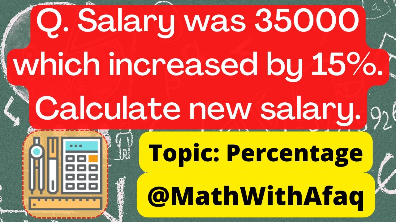 Salary was 35000 which increased by 15%. Calculate new salary. Topic #percentage #math #percent