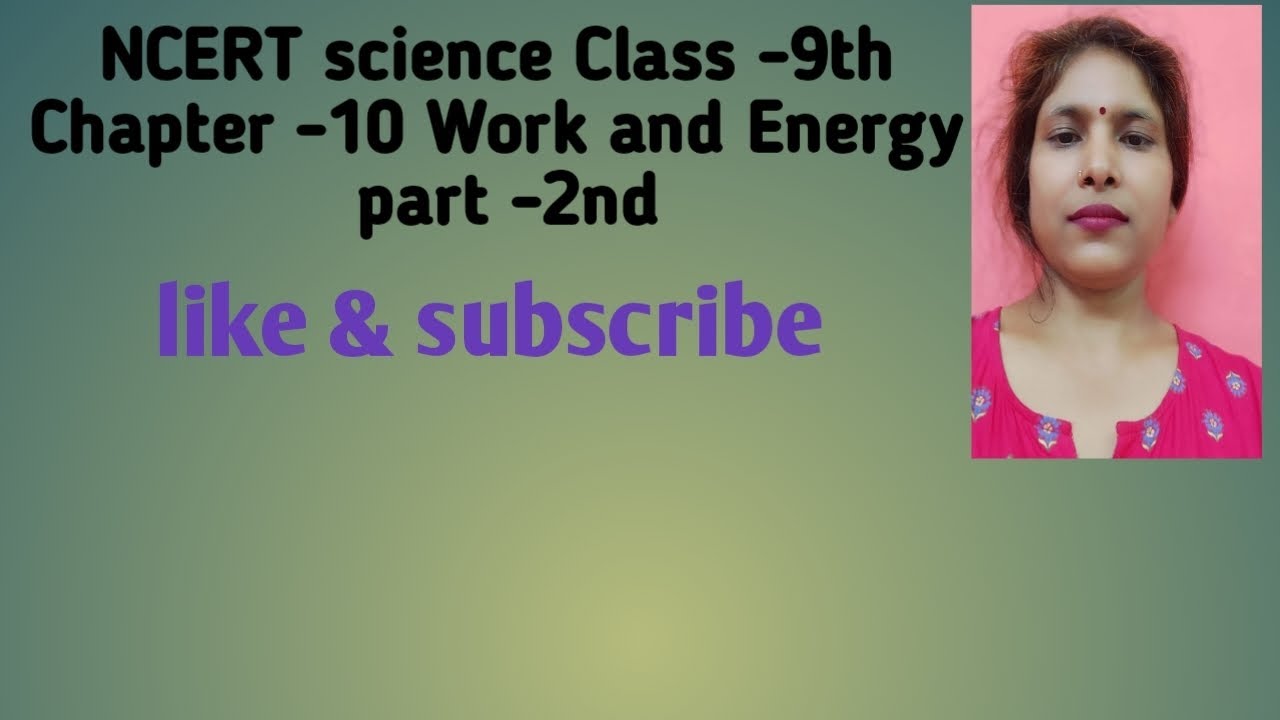 NCERT Science class -9th chapter -10 work and energy question and answers part -2nd✍️