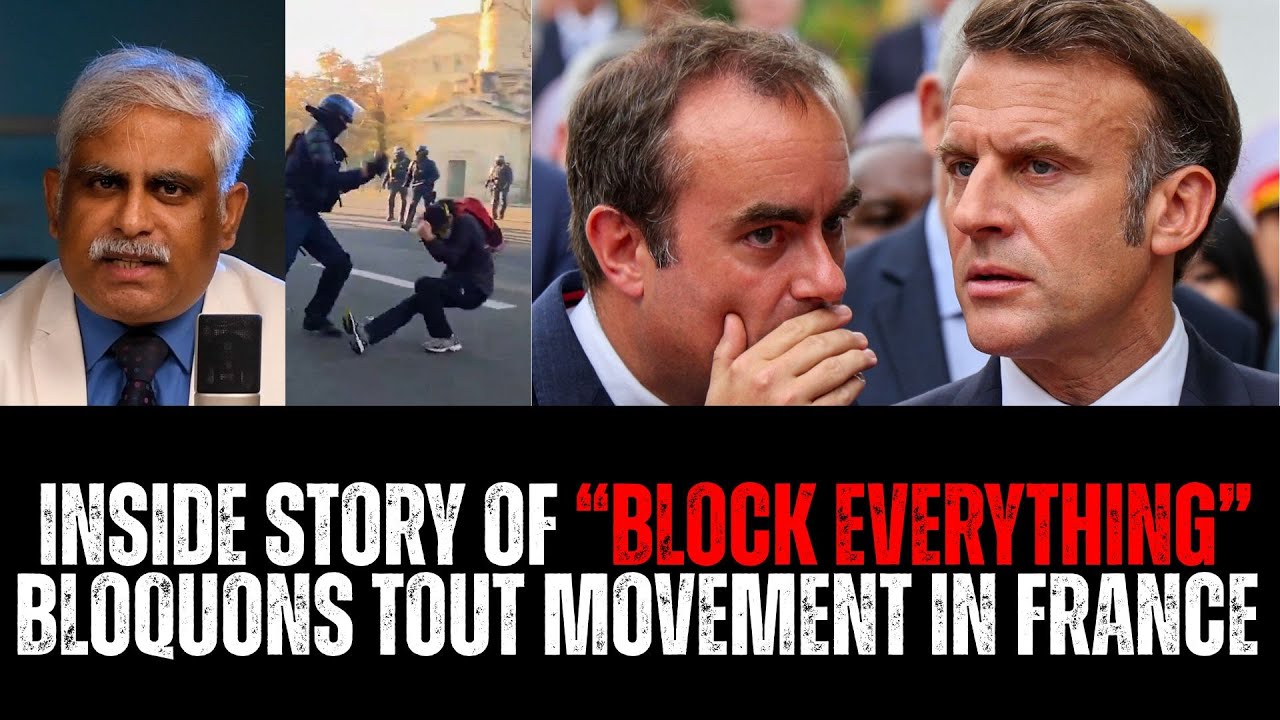 Inside Story of &ldquo;Block Everything&rdquo; Bloquons Tout movement In France Emannual Macron