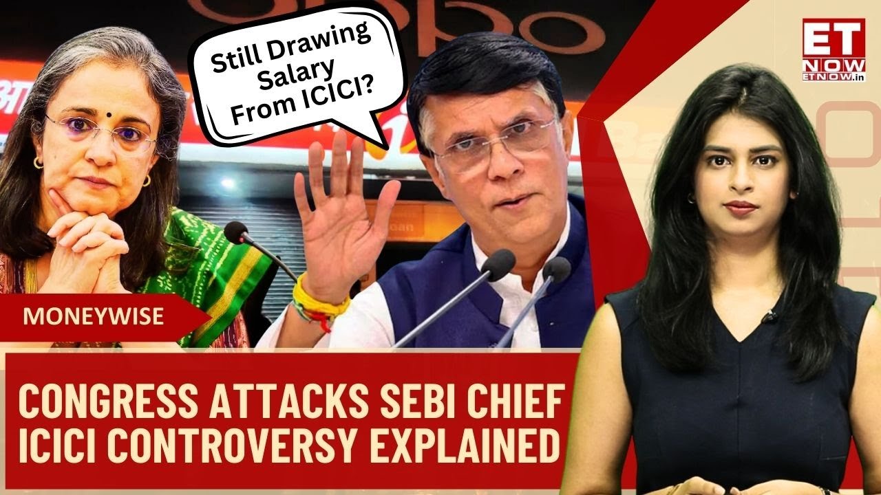 SEBI-ICICI Bank Controversy Explained: Is SEBI Chief Getting Salary From Bank? | Cong Vs SEBI Chief