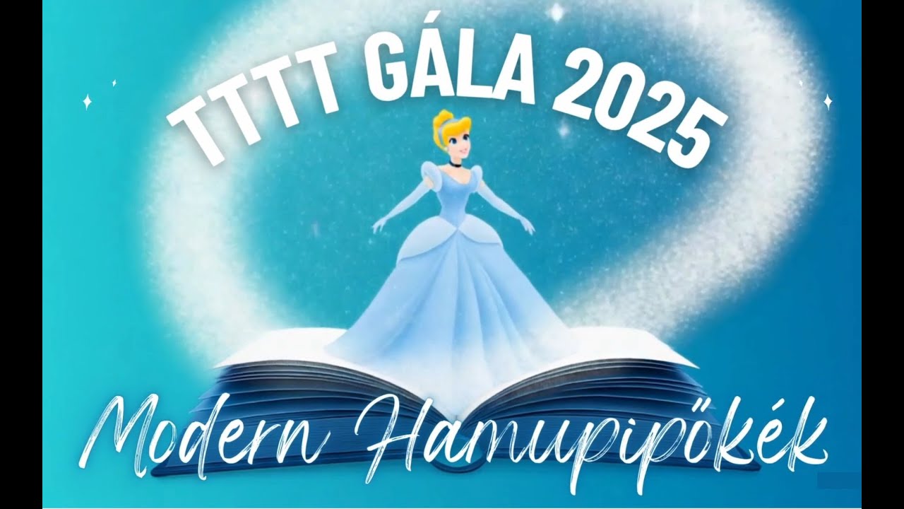 TTTT - Gála 2025 - Modern Hamupipőkék - Előadás a Magyar Színházban - www.tanctanoda.hu