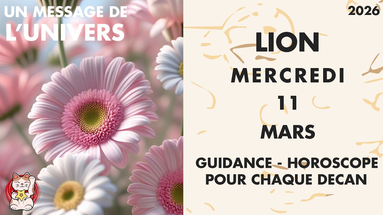 LION MERCREDI 11 MARS Quelque chose change brusquement aujourd&rsquo;hui