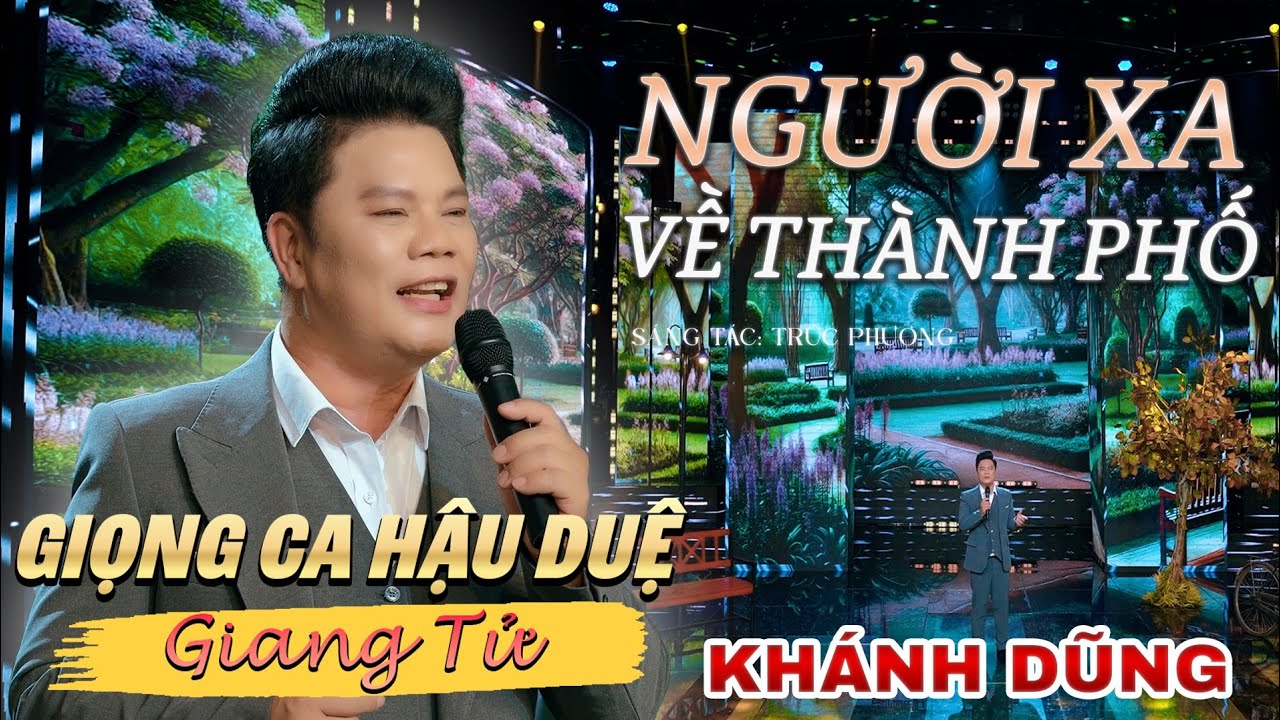 💥Người Xa Về Thành Phố (ST: Trúc Phương) - KHÁNH DŨNG || Giọng hát hậu duệ Giang Tử.
