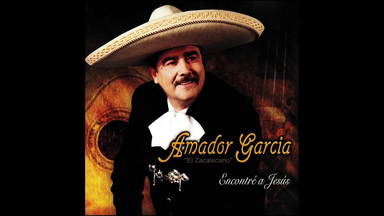 Amador Garcia 05 Que Bonito Es Conocer A Cristo