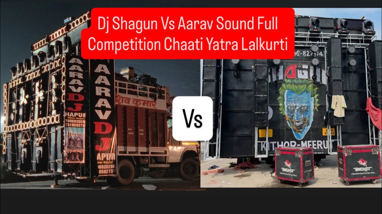 Dj Shagun Vs Aarav Sound Full Competition Chaati Yatra Lalkurti