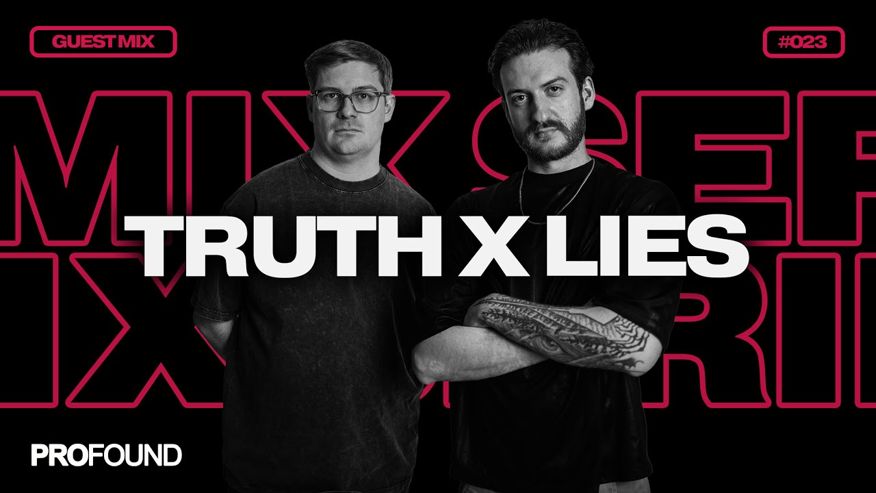 Truth x Lies // MIX SERIES #023