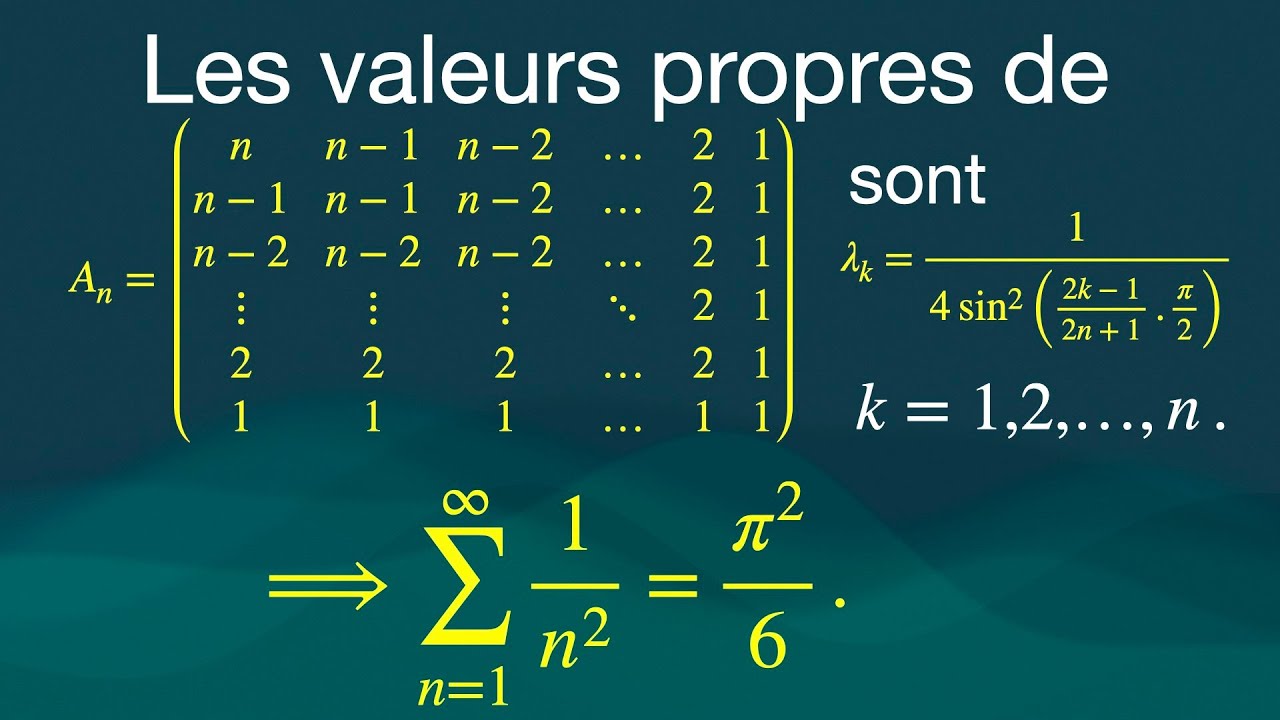 Le problème de Bâle résolu grâce à l’algèbre linéaire