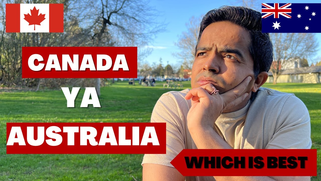 🇨🇦 CANADA VS AUSTRALIA 🇦🇺 : WHICH COUNTRY IS BETTER IN 2023? FOR INTERNATIONAL STUDENTS