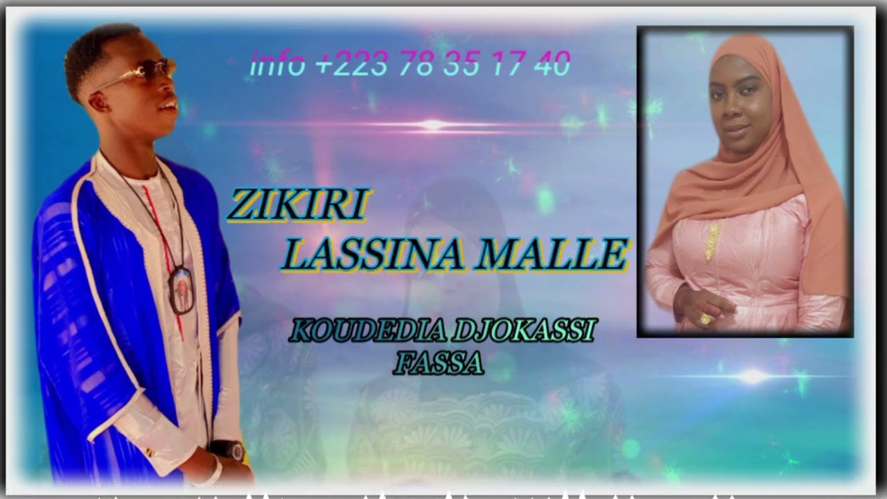 ZIKIRI LASSINA MALLE DI SOUFI KAMALEBAH KOUDEDIA DJOKASSI FASSA 🇲🇱