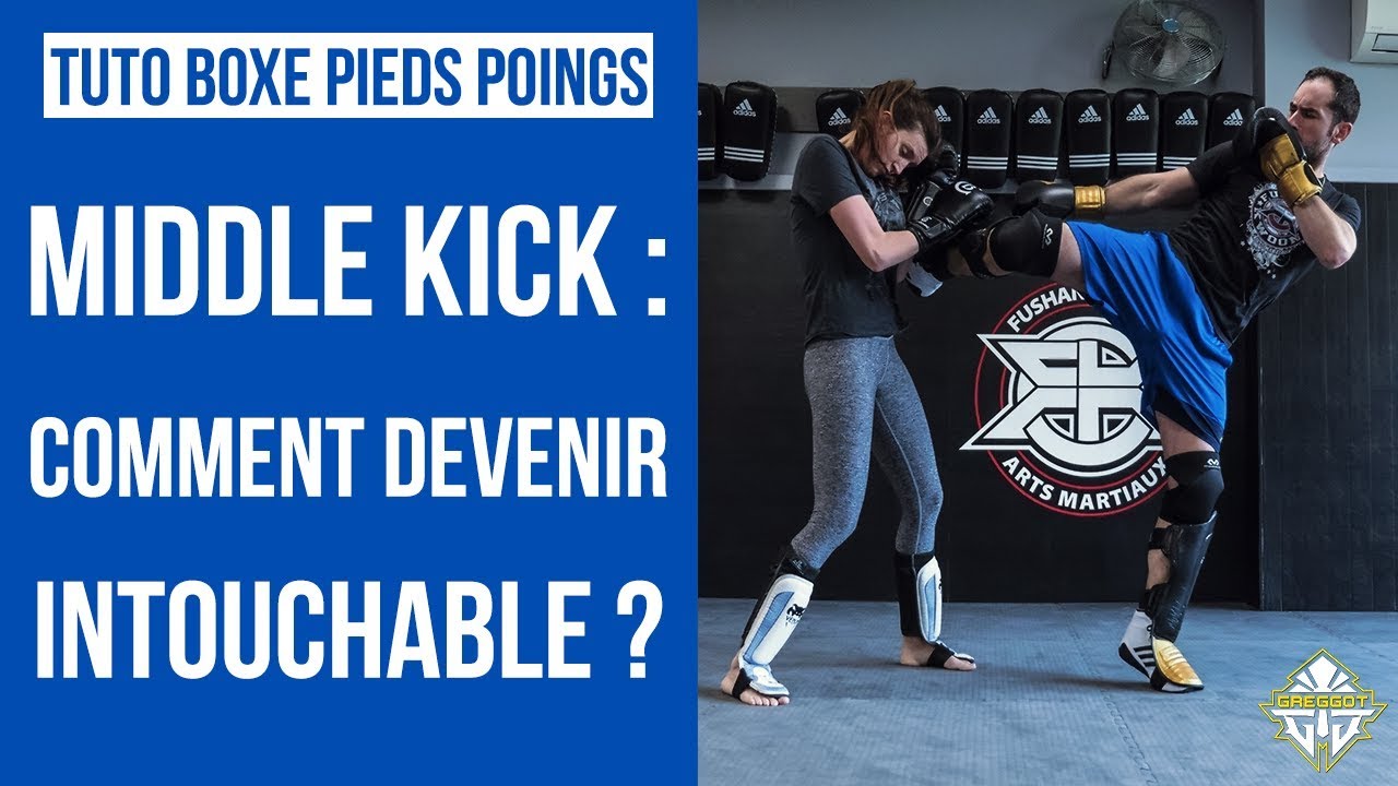MIDDLE KICK : COMMENT DEVENIR INTOUCHABLE ?