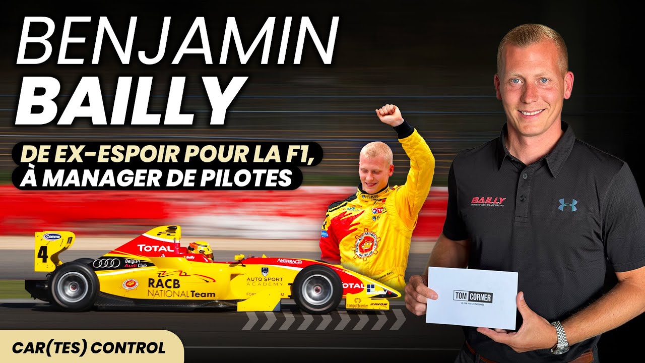 Car(tes) control 5 : Benjamin Bailly &ndash; Ex-espoir pour la F1, il est devenu manager de pilotes