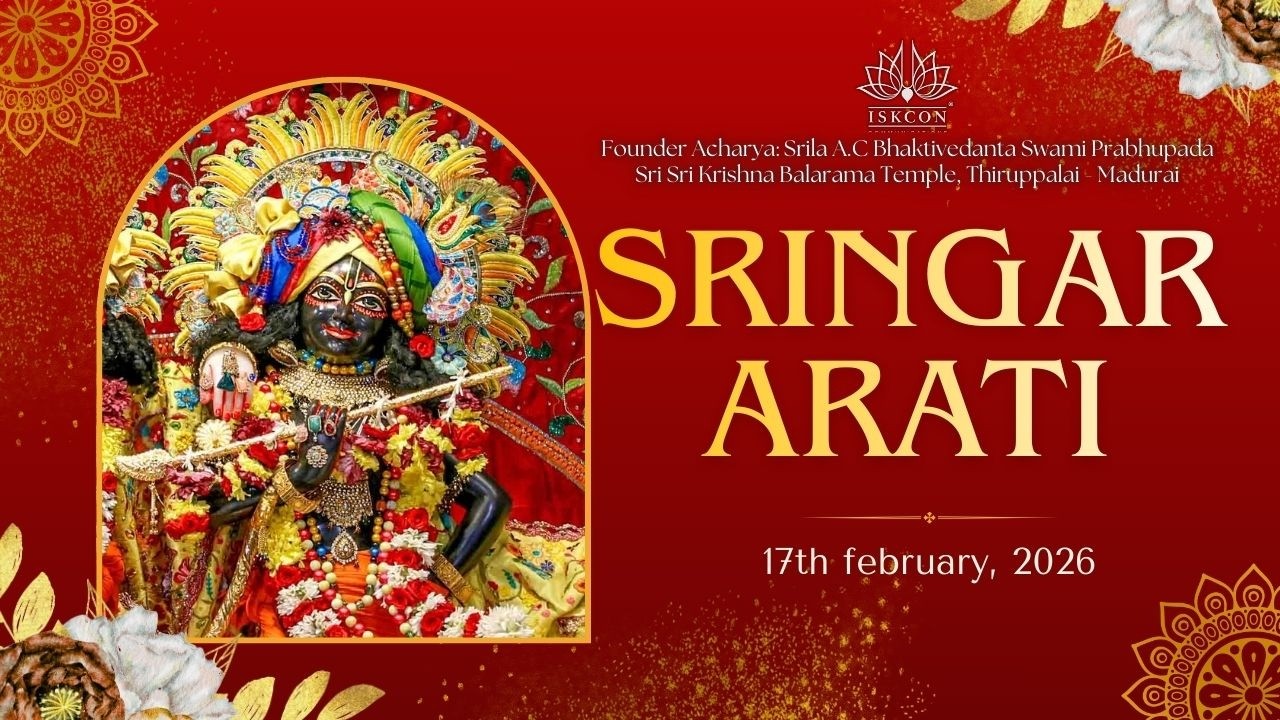 🌼SRINGAR ARATI DARSHAN SRI SRI KṚṢṆA BALARAMA TEMPLE 🔶ISKCON Thiruppalai-Madurai  ▶17/02/2026◀