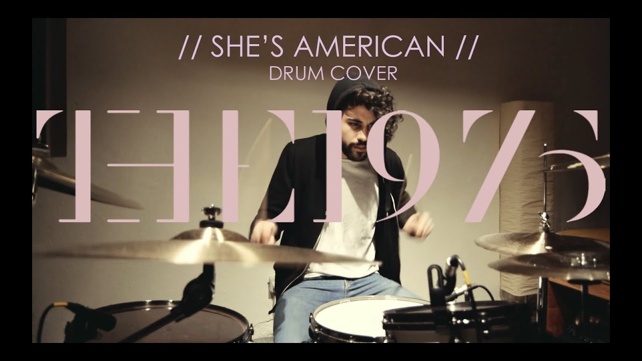The 1975 - She's American | Drum Cover by Giovanni Cilio