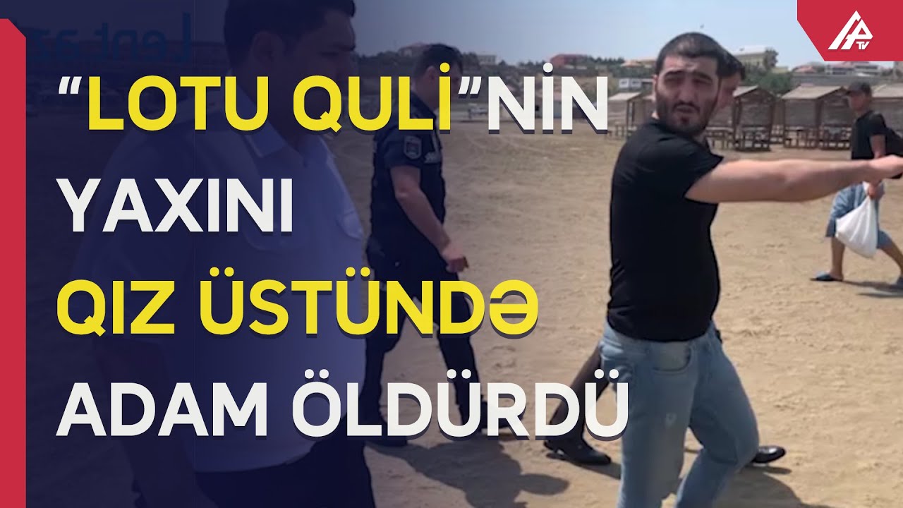 Bakıda gecə klubunda QƏTL: “Lotu Quli”nin yaxını qız üstündə adam öldürdü - TƏFƏRRÜAT