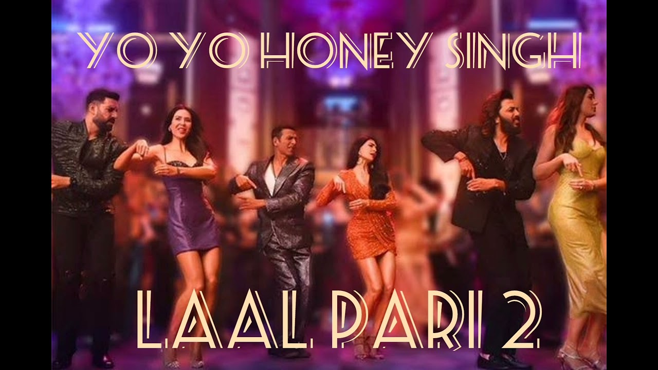 LAAL PARI SONG : HONEY SINGH :HOUSEFULL 5