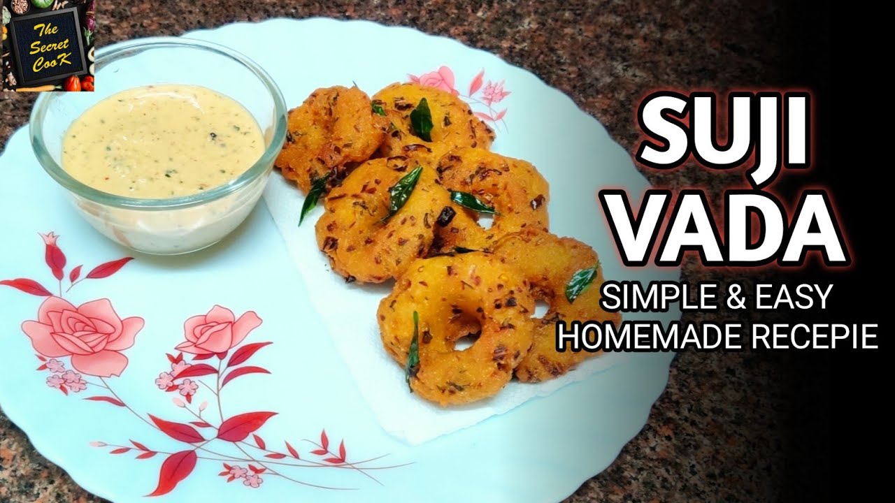 Suji Meduvada | Semolina Vada | 2021 Recipe