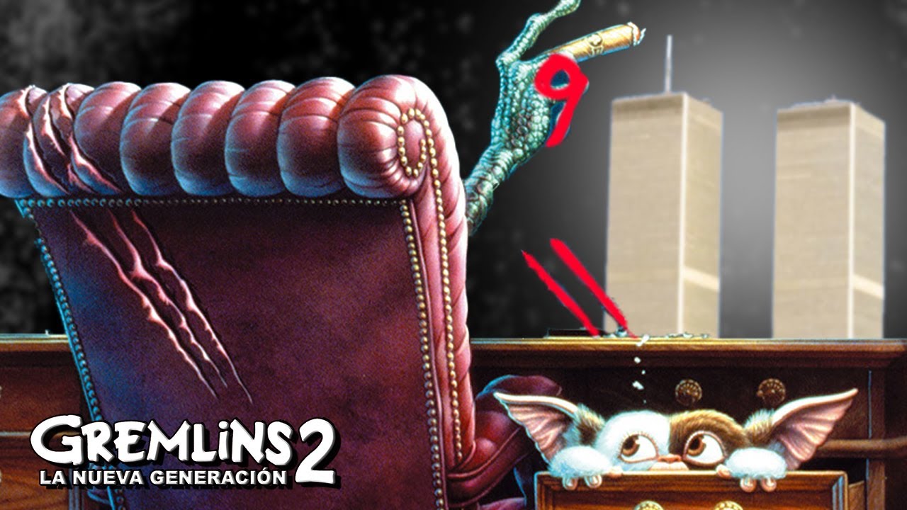 GREMLINS 2: Del 9/11 a la P@ndemia. Predijo todo.