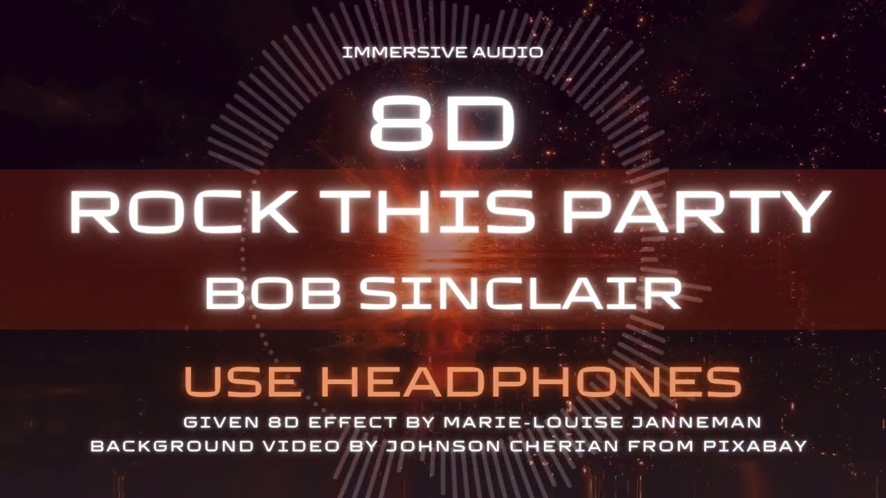 Bob Sinclair - Rock this Party 8D Immersive Audio