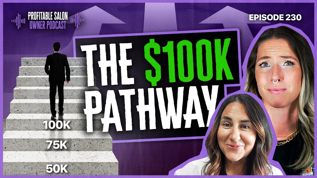How to Develop 6-Figure Stylists Without Burning Them Out | EP 230 | Profitable Salon Owner
