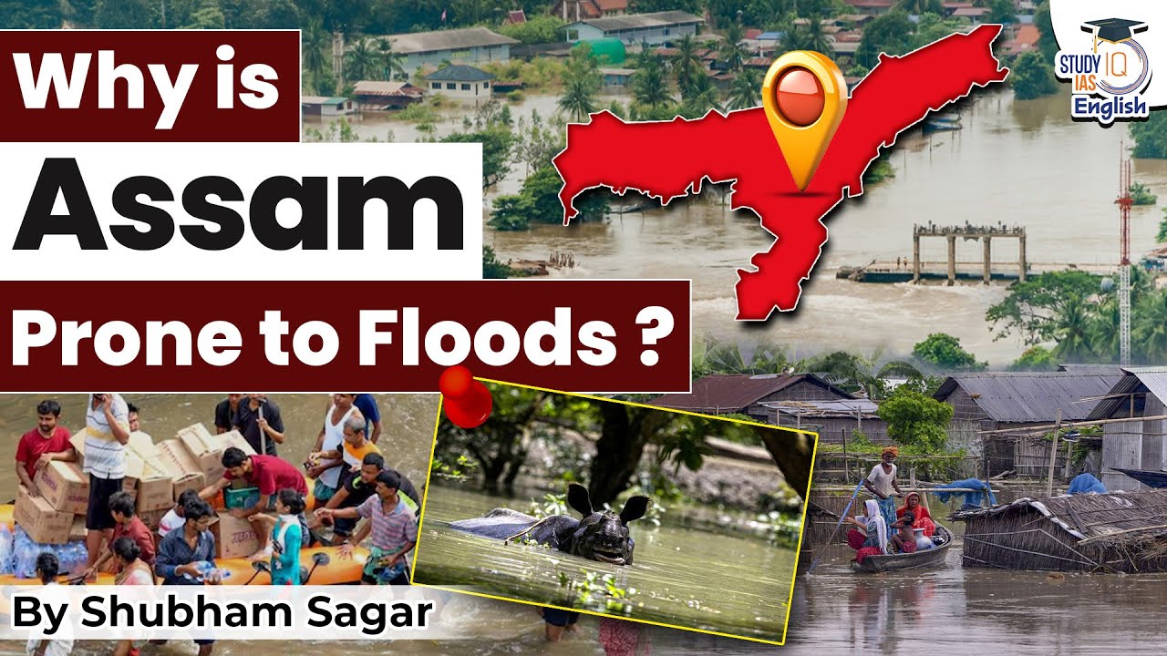 Assam Floods: Nature’s Fault or Man-Made Crisis? | Shubham Sagar | StudyIQ IAS English