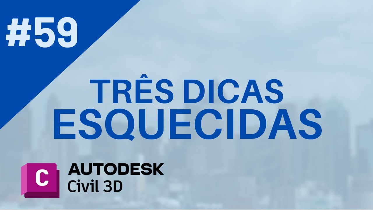 Curso de Civil 3D - Aula 59: Três dicas esquecidas!!