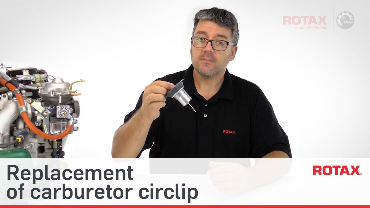 Replacement of Carburetor Circlip - Rotax Aircraft TECH TIPS #12