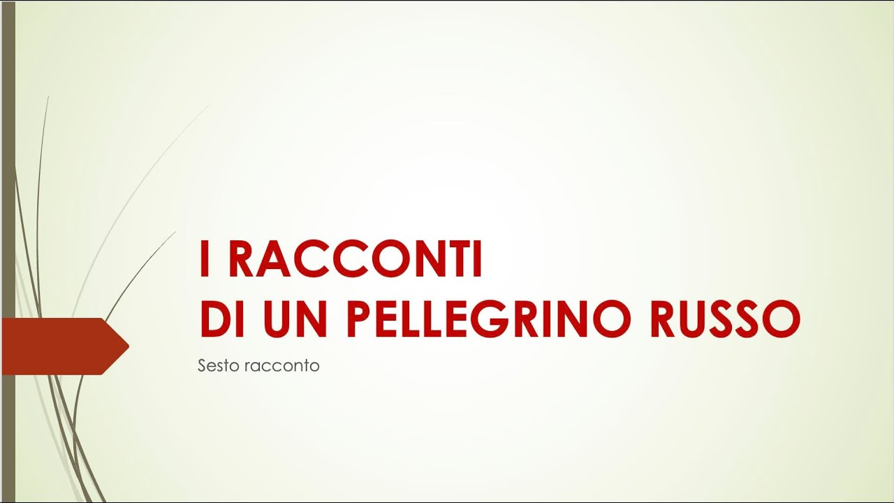 I racconti di un pellegrino russo/6