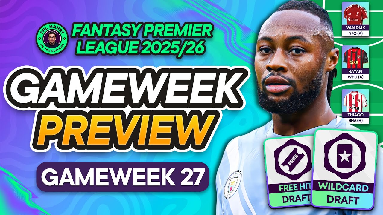 FPL GW27 GAMEWEEK PREVIEW ♻️ Too late for Semenyo & Palmer?  💭 | Fantasy Premier League Tips 2025/26