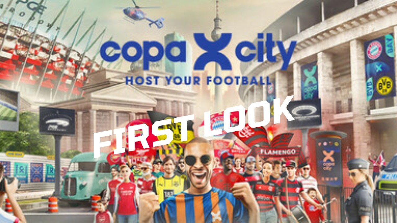 First look Copa city Demo