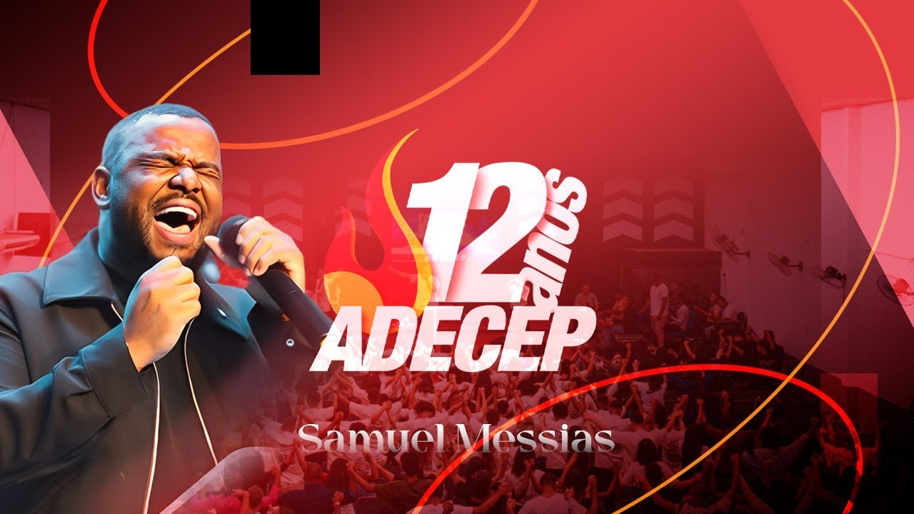 SAMUEL MESSIAS - EU NÃO PERDI O CONTROLE - ADECEP 12 ANOS