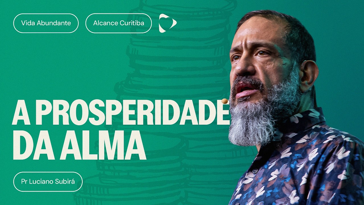 Culto Celebração - A Prosperidade da Alma | Luciano Subirá