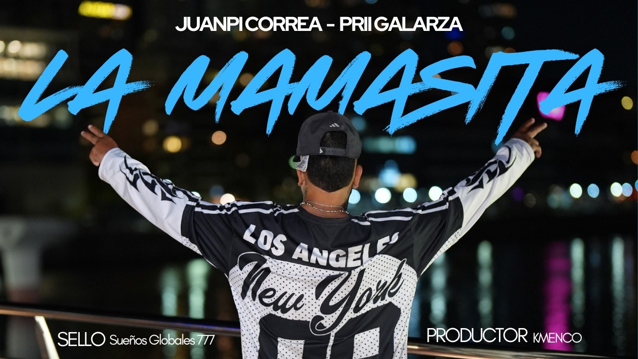 Juanpi Correa, Prii Galarza - La Mamasita (Official Video) @JuanpiCorrea777 