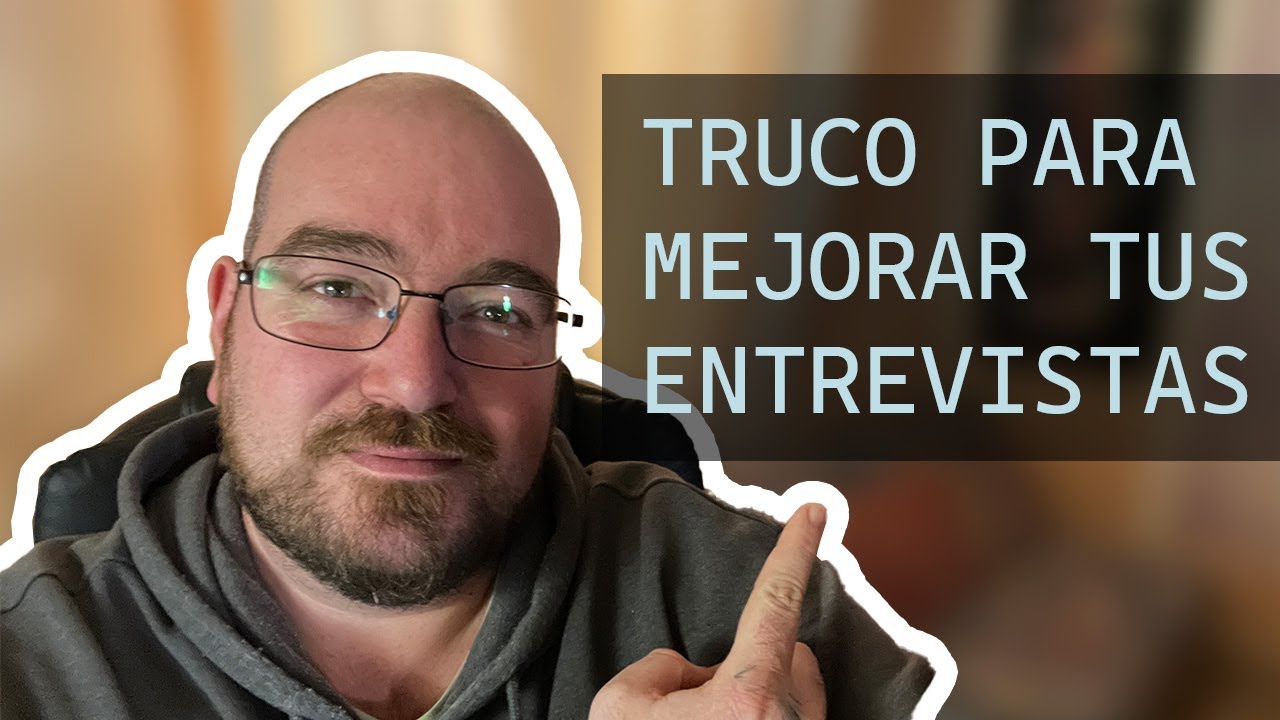 SIMPLE TRUCO PARA MEJORAR TU ENTREVISTA DE TRABAJO FRONT-END