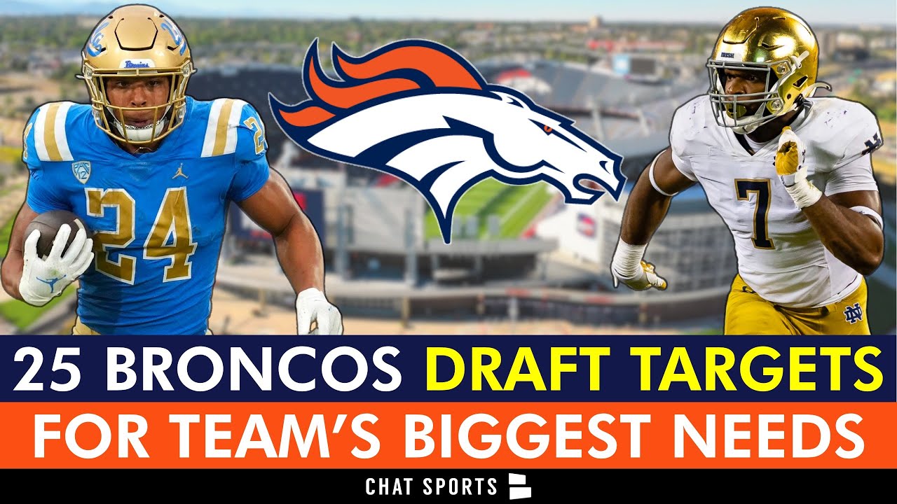 Denver Broncos Draft Targets: Top 25 Players For The Broncos At Their Biggest Needs | 2023 NFL Draft