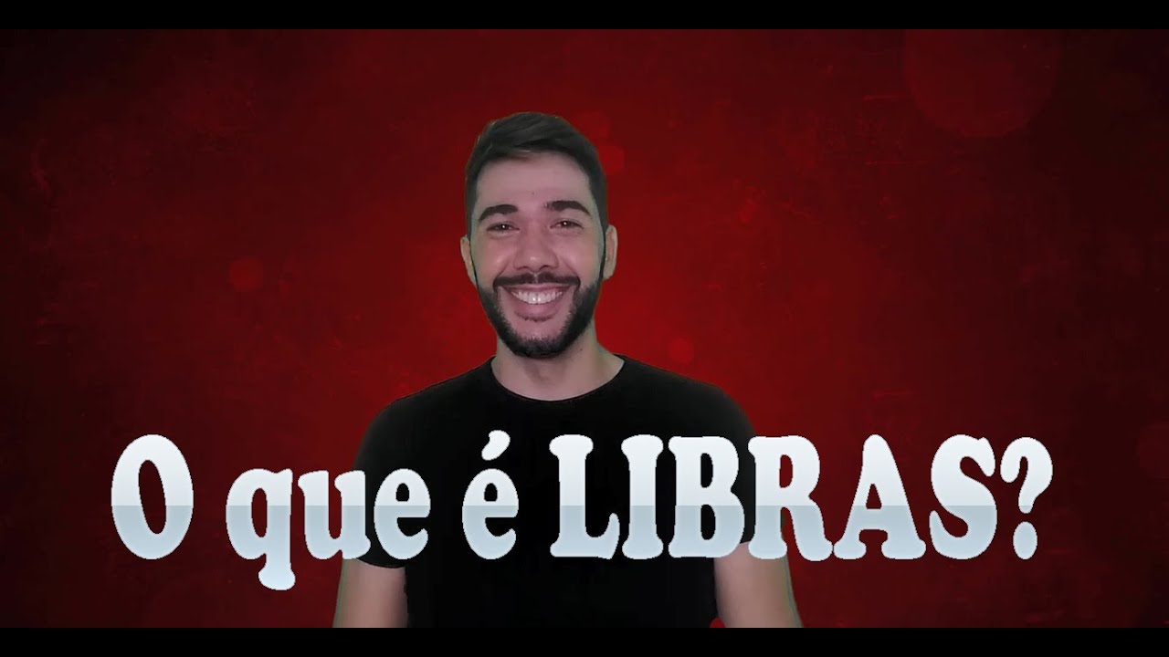 O que é LIBRAS?