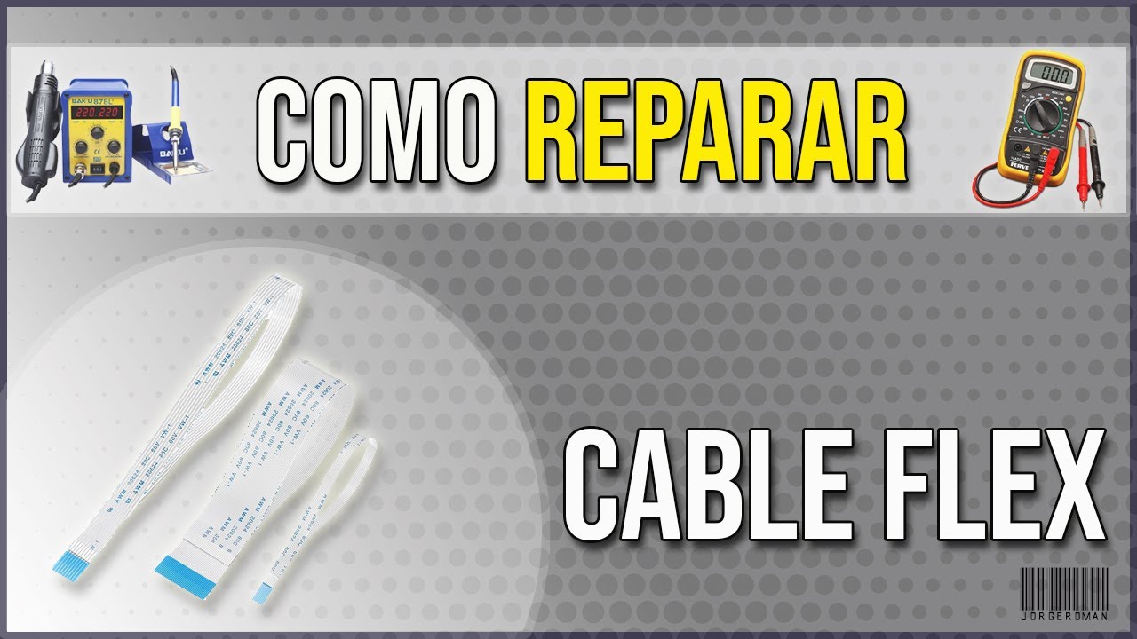 ✅ Como REPARAR cable FLEX