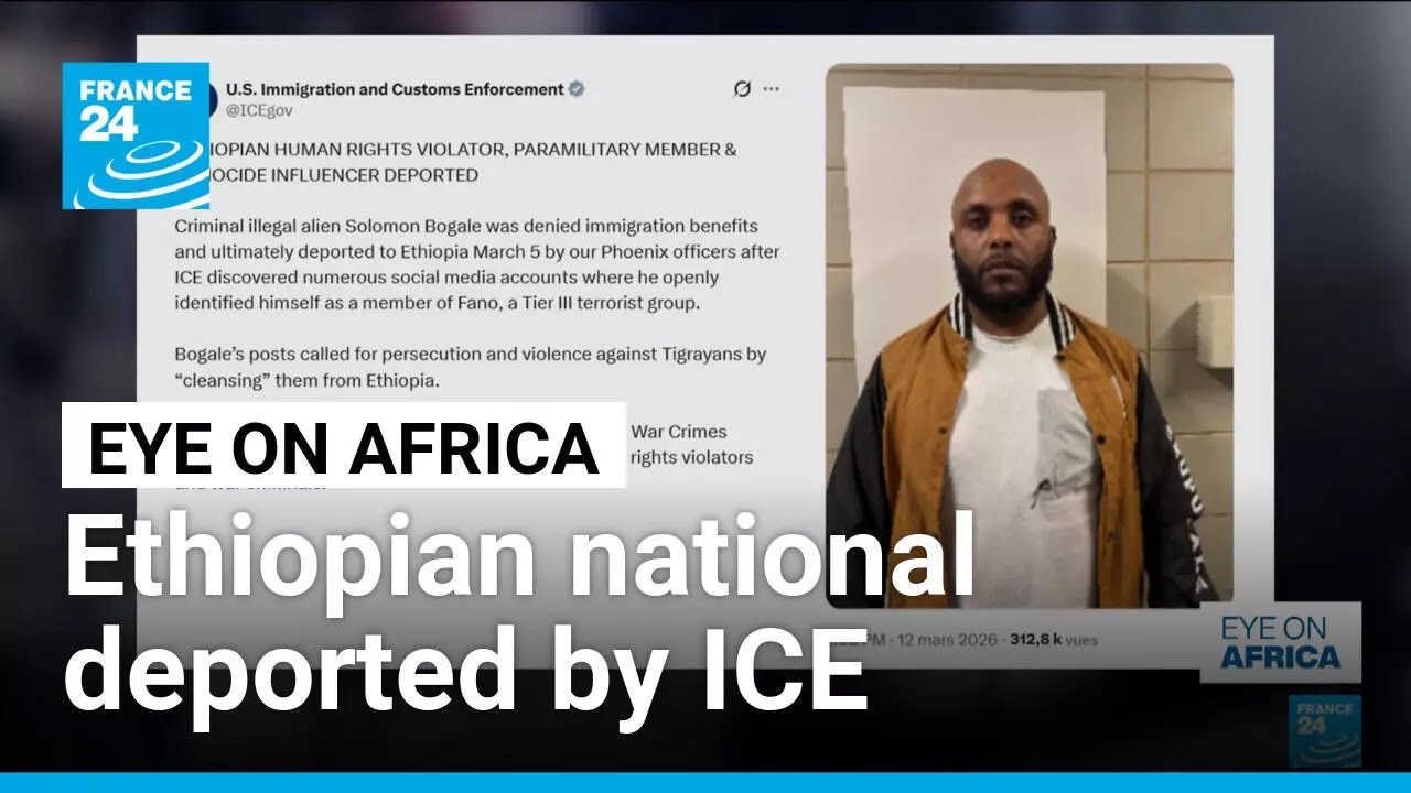 An Ethiopian national linked to armed militia FANO deported by ICE • FRANCE 24 English