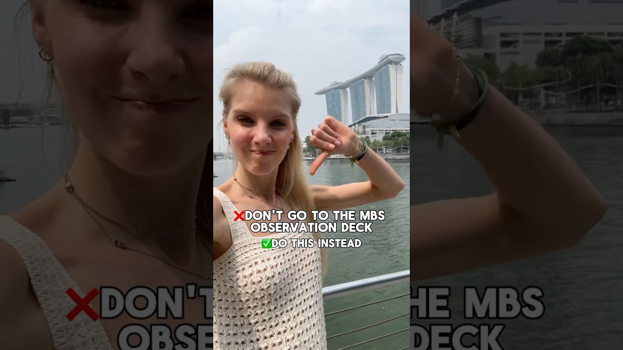 ❌Don’t go to the MBS observation deck🇸🇬