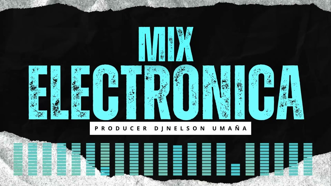 MIX ELECTRONICA DJNELSON UMANA