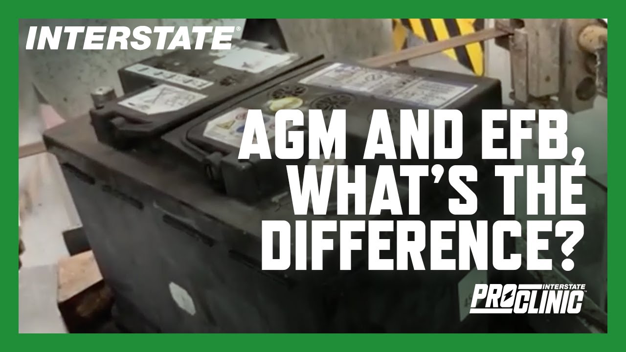 INTERSTATE BATTERIES PROCLINIC&reg; - AGM AND EFB, WHAT'S THE DIFFERENCE?