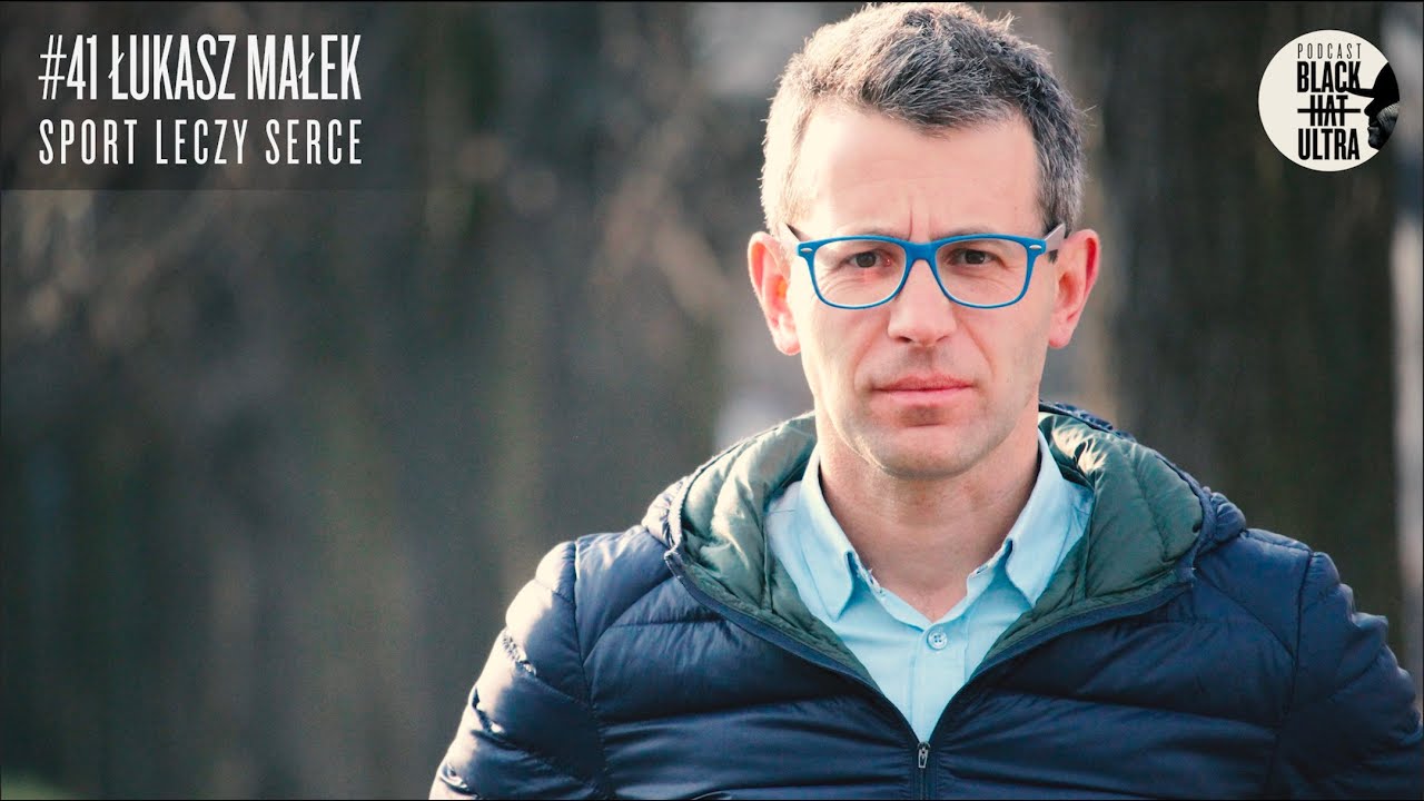 #41 Łukasz Małek - kardiolog: sport leczy serce