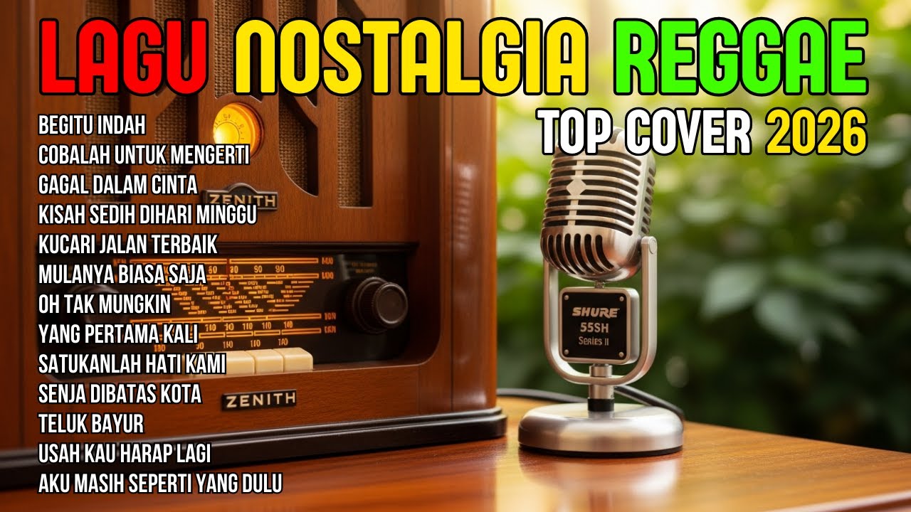 TOP HITS 2026 - REGGAE NOSTALGIA COVER 💚 LAGU LAWAS INDONESIA YANG BIKIN RINDU MASA LALU