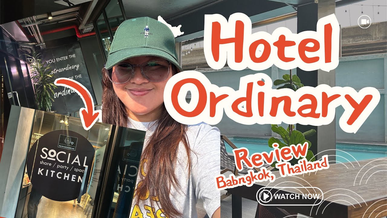 Hotel Ordinary Bangkok, Thailand Review