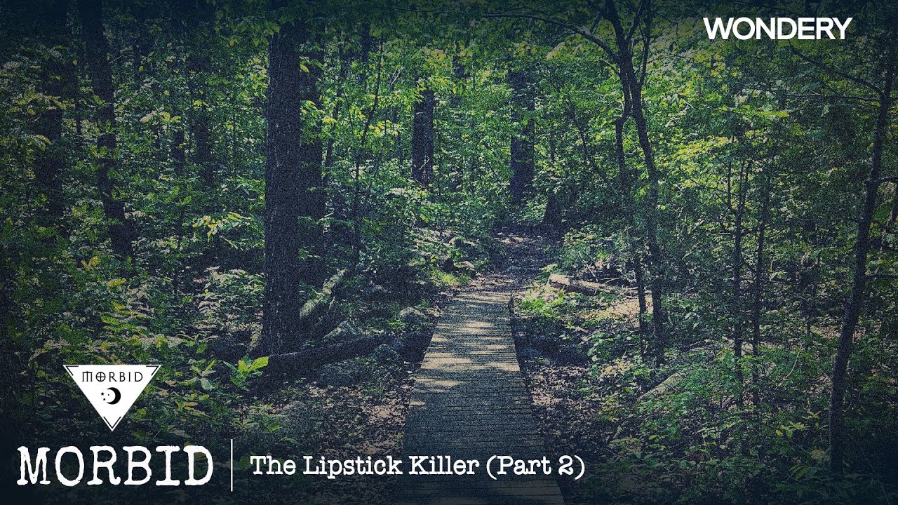 The Lipstick Killer (Part 2) | Morbid | Podcast