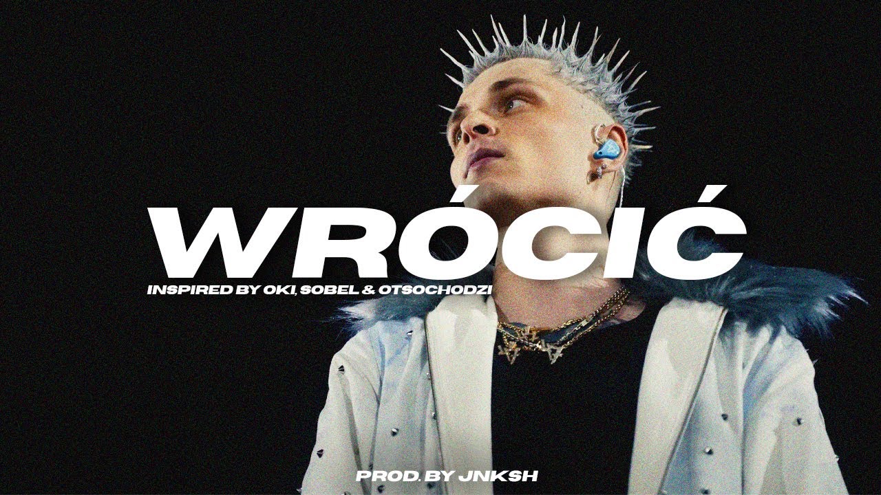 [FREE] OKI x SOBEL x OTSOCHODZI TYPE BEAT | WRÓCIĆ | EMOTIONAL TRAP TYPE BEAT 2025