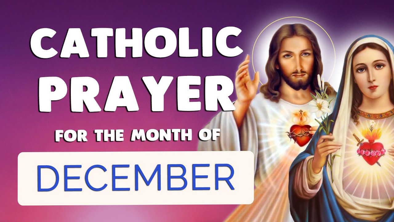🙏 Powerful Catholic Blessing Prayer for the Month of December 2021