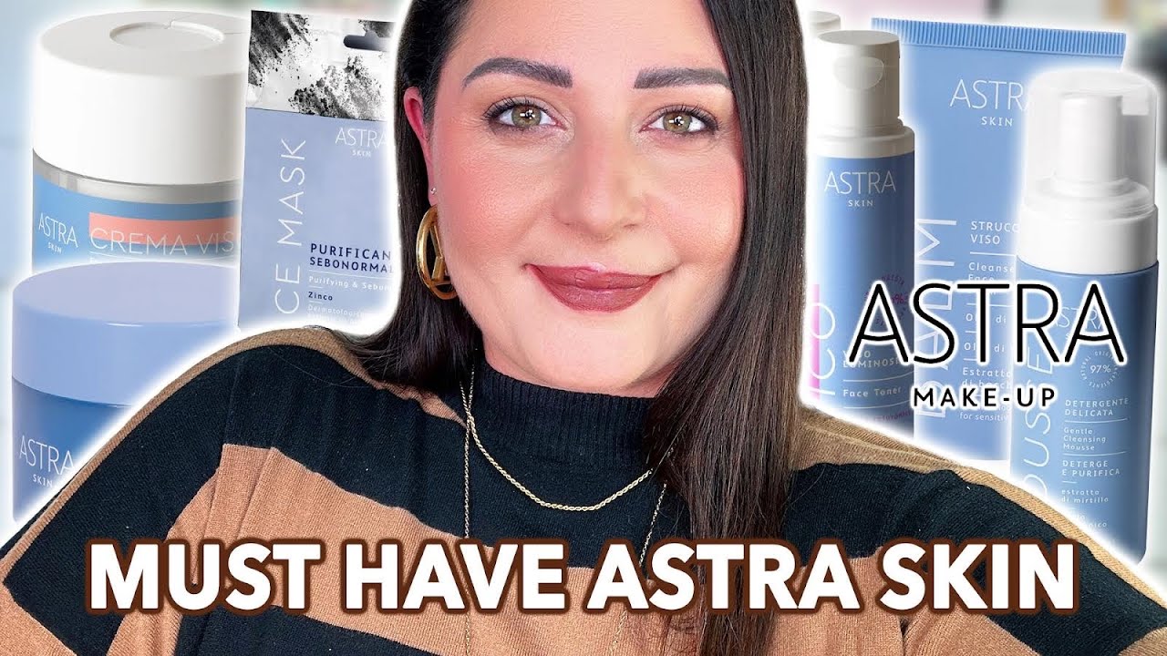ASTRA MAKEUP SKIN:Review più i PRODOTTI da AVERE ASSOLUTAMENTE ✨