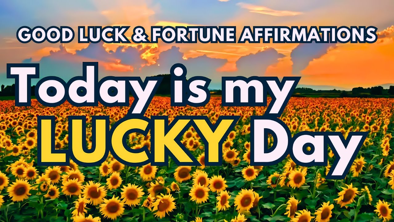 I Am So Lucky Affirmations 🍀 Today is My Lucky Day 🍀Invite Good Luck and Fortune
